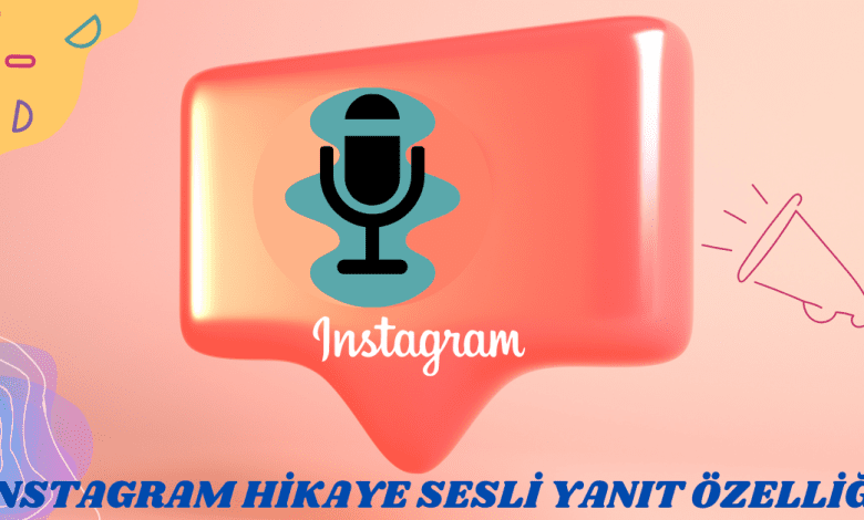Instagram Hikaye Sesli Yanıt Özelliği