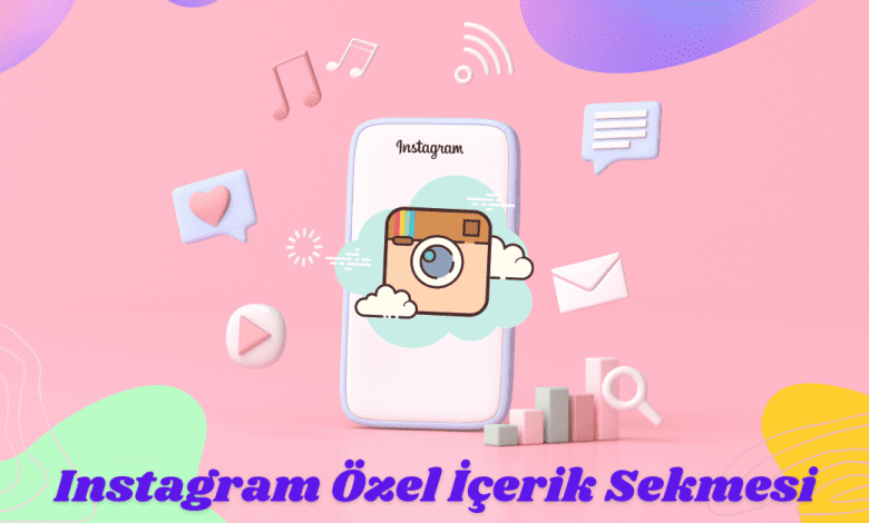 Instagram Özel İçerik Sekmesi Instagram Özel İçerik Sekmesi