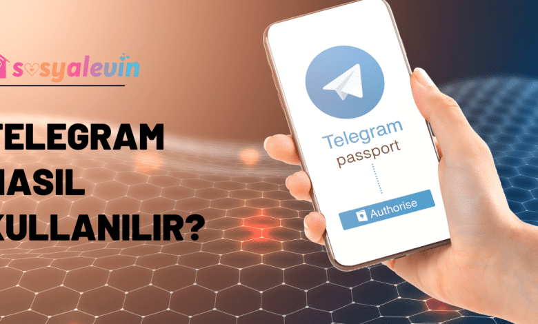 Telegram Nasıl Kullanılır? telegram nasil kullanilir