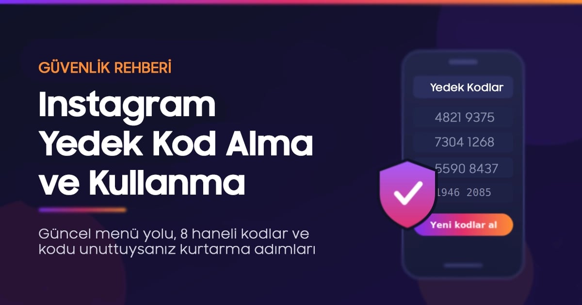 Instagram Yedek Kod Alma ve Kullanma Rehberi