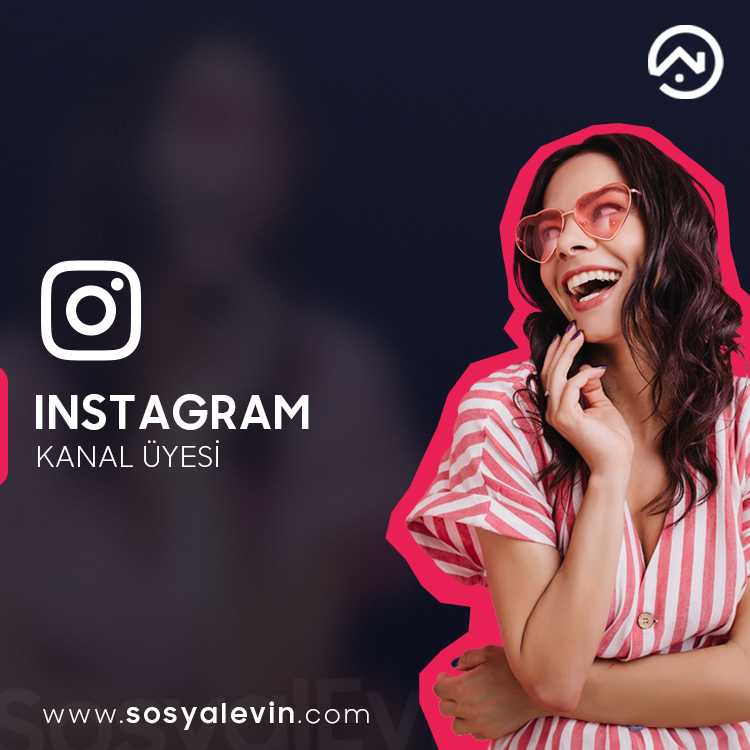 Instagram Kanal Üyesi Satın Al